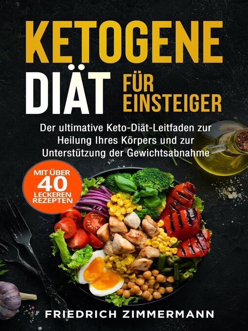 Title details for Ketogene Diät für Einsteiger by Friedrich Zimmermann - Available